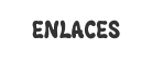 ENLACES