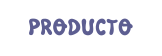 PRODUCTO